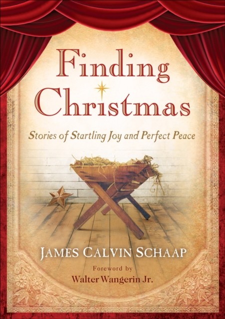 Finding Christmas, James Calvin Schaap