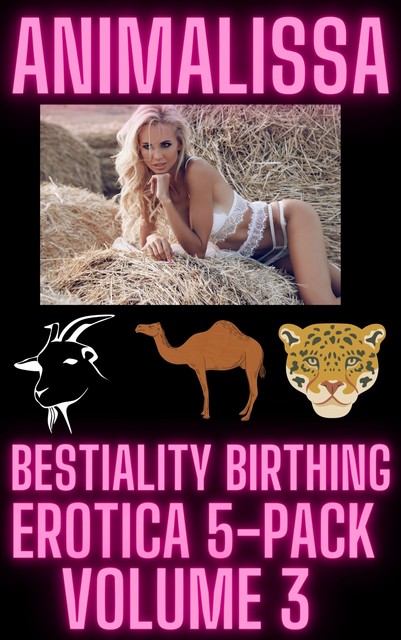 Bestiality Birthing Erotica 5-Pack 3, Animalissa