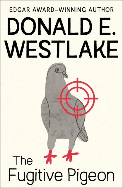 The Fugitive Pigeon, Donald Westlake