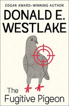 The Fugitive Pigeon, Donald Westlake