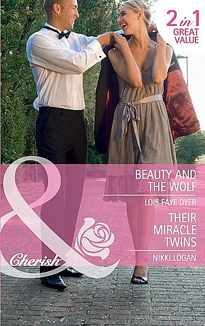 Beauty and the Wolf / Their Miracle Twins, Nikki Logan, Lois Faye Dyer