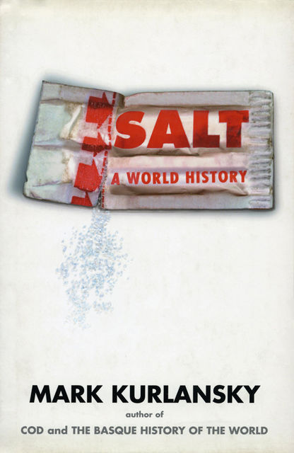 Salt, Mark Kurlansky