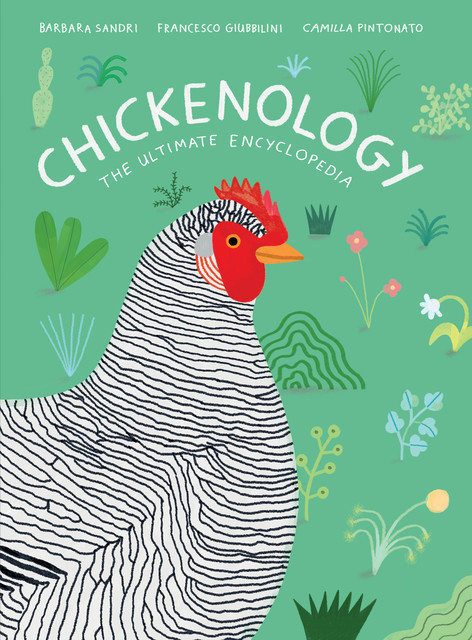 Chickenology, Barbara Sandri, Francesco Giubbilini