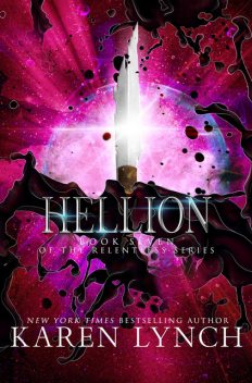 Hellion (Relentless Book 7), Karen Lynch