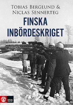 Finska inbördeskriget, Niclas Sennerteg, Tobias Berglund