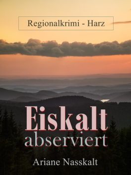 Eiskalt abserviert, Ariane Nasskalt