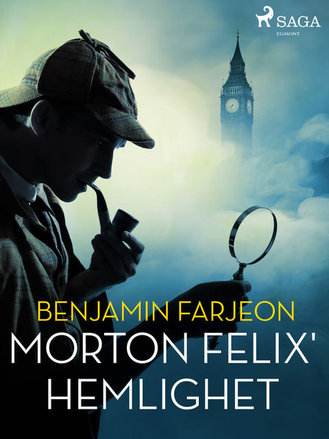 Morton Felix hemlighet, Benjamin Farjeon