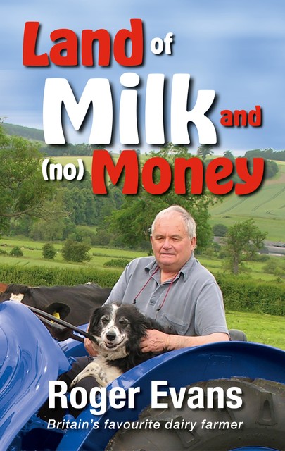 Land of Milk and (no) Money, Roger Evans