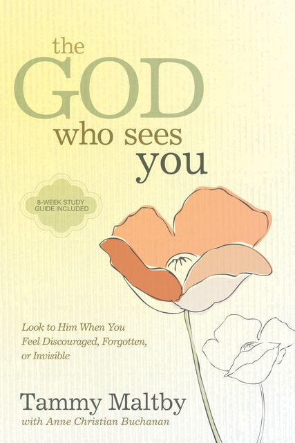 The God Who Sees You, Anne Christian Buchanan, Tammy Maltby