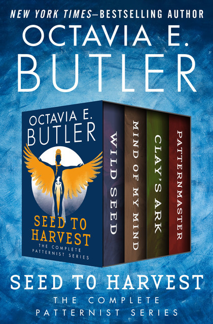 Seed to Harvest, Octavia E.Butler