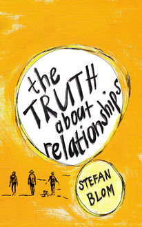 The Truth about Relationships, Stefan Blom