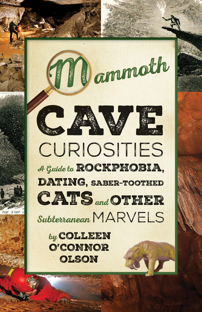 Mammoth Cave Curiosities, Colleen O'Connor Olson
