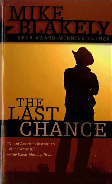 The Last Chance, Mike Blakely
