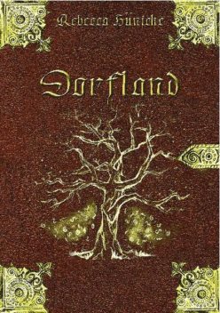 Dorfland, Rebecca Hünicke