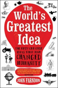 The World’s Greatest Idea, John Farndon