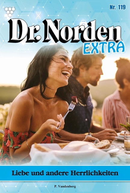 Dr. Norden Bestseller 469 – Arztroman, Patricia Vandenberg