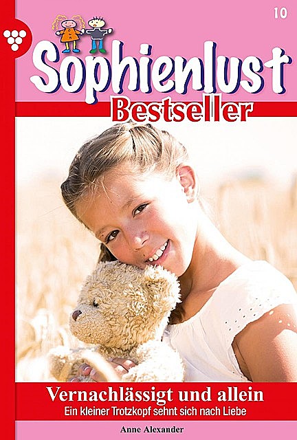 Sophienlust Bestseller 10 – Familienroman, Anne Alexander