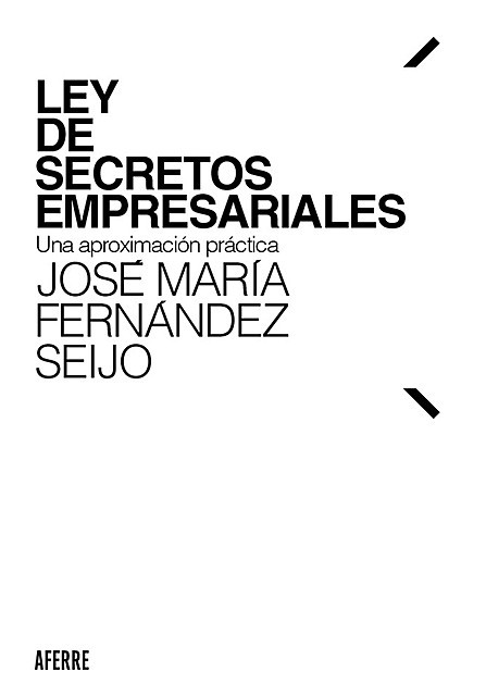 Ley de Secretos Empresariales, José María Fernández Seijo