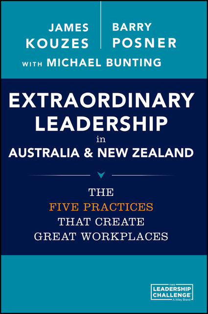 Extraordinary Leadership in Australia and New Zealand, Barry Z.Posner, James M.Kouzes