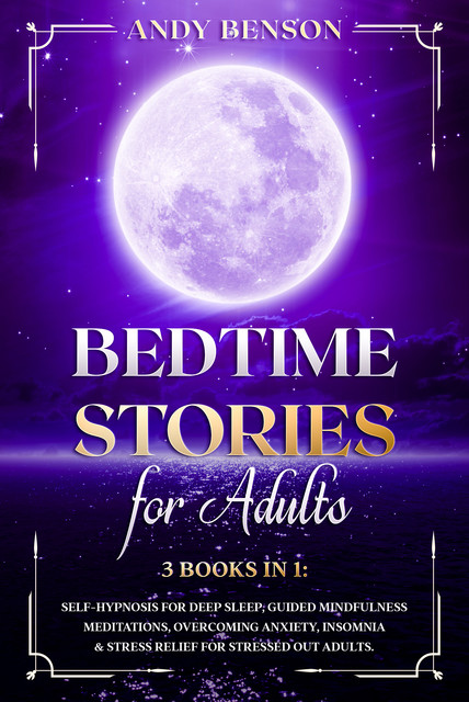 Bed Time Stories for Adults, Andy Benson