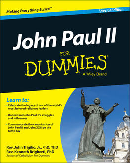 John Paul II For Dummies, Special Edition, J.R., Rev.John Trigilio, Rev.Kenneth Brighenti, Rev. Jonathan Toborowsky