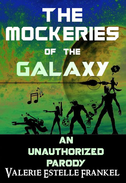 The Mockeries of the Galaxy, Valerie Estelle Frankel