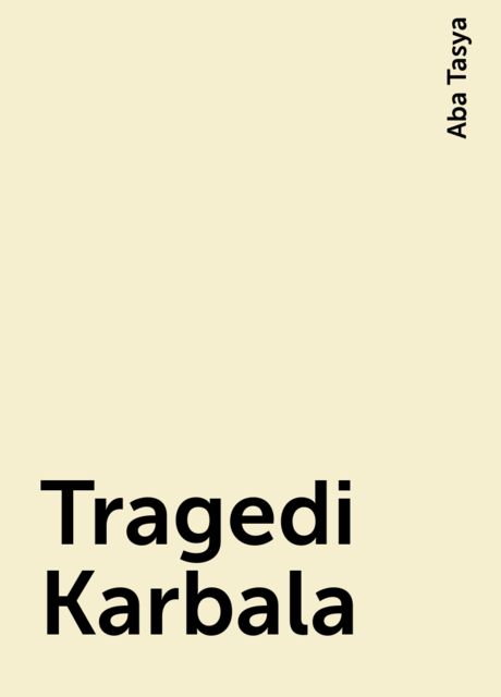 Tragedi Karbala, Aba Tasya