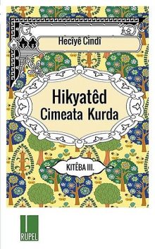 Hikyated Cimeata Kurda – 3, Heciye Cindi