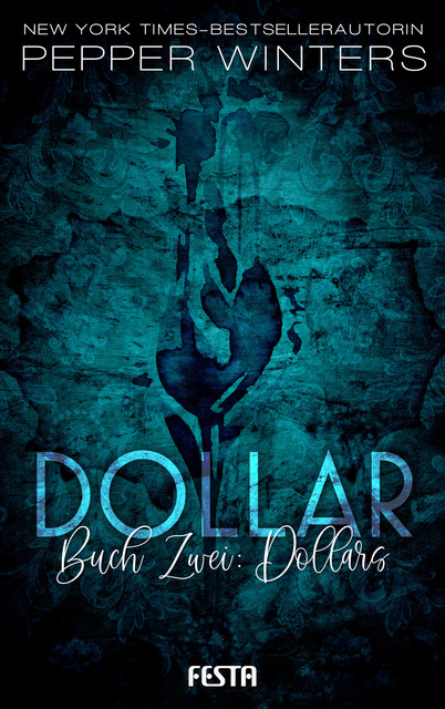 Dollar – Buch 2: Dollars, Pepper Winters