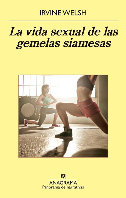 La vida sexual de las gemelas siamesas, Irvine Welsh