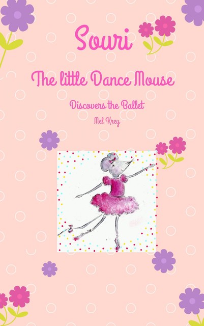 Souri The little Dance Mouse, Mel Krey