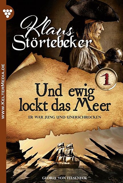 Klaus Störtebeker 1 – Abenteuerroman, Gloria von Felseneck
