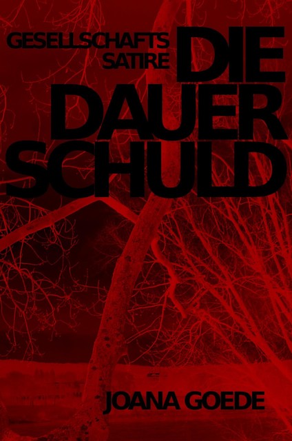 Die Dauerschuld, Joana Goede