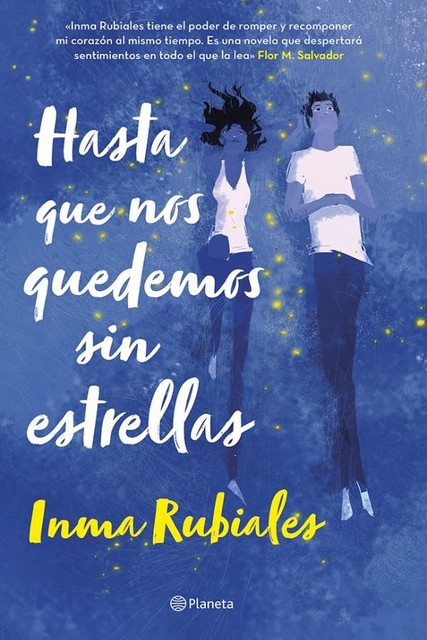 Hasta que nos quedemos sin estrellas, Inma Rubiales