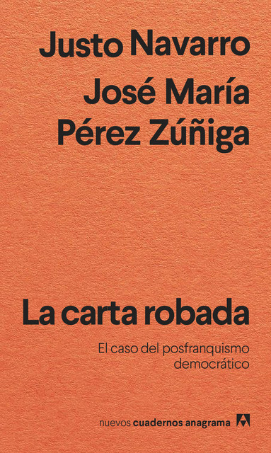 La carta robada, Justo Navarro, José María Pérez Zuñiga