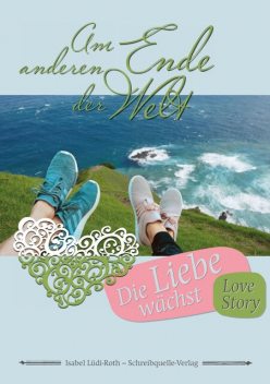Am anderen Ende der Welt, Isabel Lüdi-Roth