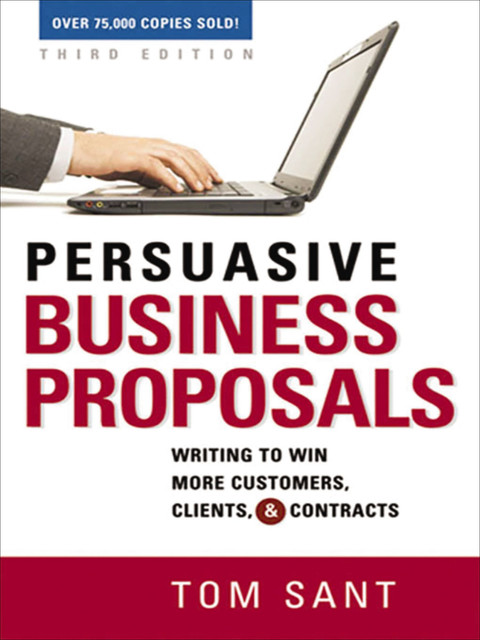 Persuasive Business Proposals, Tom Sant