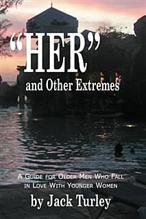 ”HER” and other extremes, Jack Turley