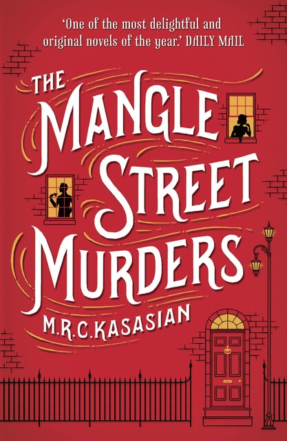 The Mangle Street Murders, M.R.C.Kasasian