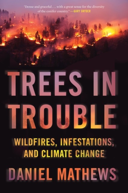 Trees in Trouble, Daniel Mathews
