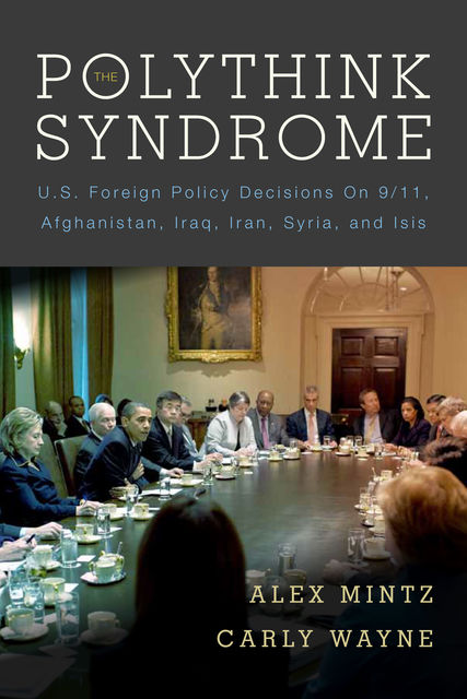 The Polythink Syndrome, Alex Mintz, Carly Wayne
