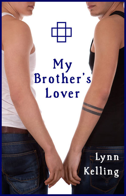 Twin Ties 1: My Brother's Lover, Lynn Kelling