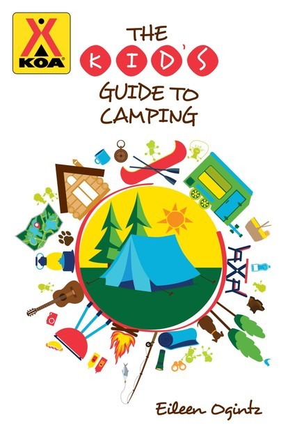 The Kid's Guide to Camping, Eileen Ogintz