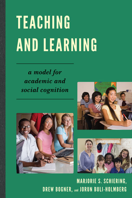 Teaching and Learning, Marjorie S. Schiering, Drew Bogner, Jorun Buli-Holmberg