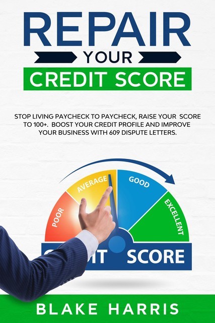 Repair Your Credit Score, Blake Harris