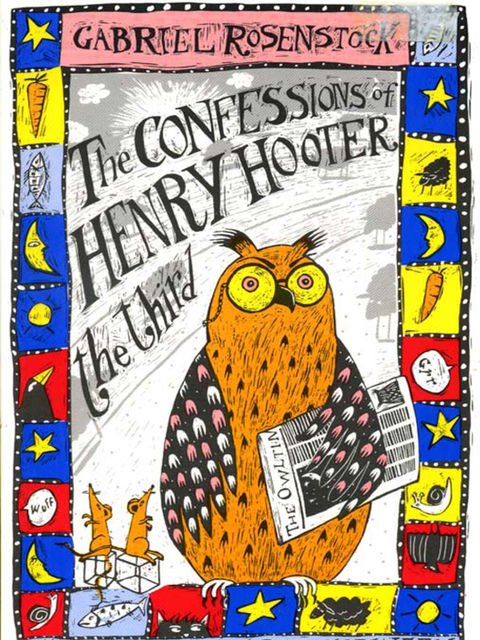 The Confessions Of Henry Hooter The Third, Gabriel Rosenstock