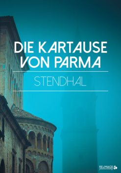 Die Kartause von Parma, Stendhal