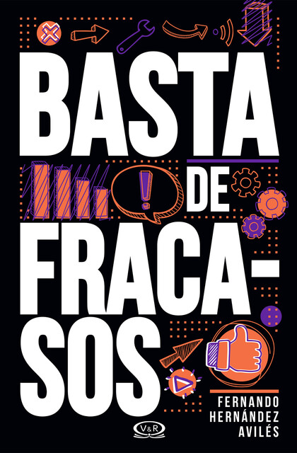 Basta de fracasos, Fernando Hernández Avilés