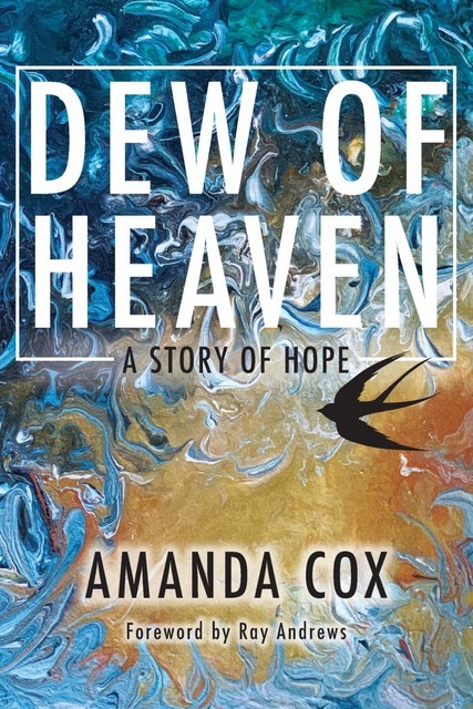 Dew of Heaven, Amanda Cox