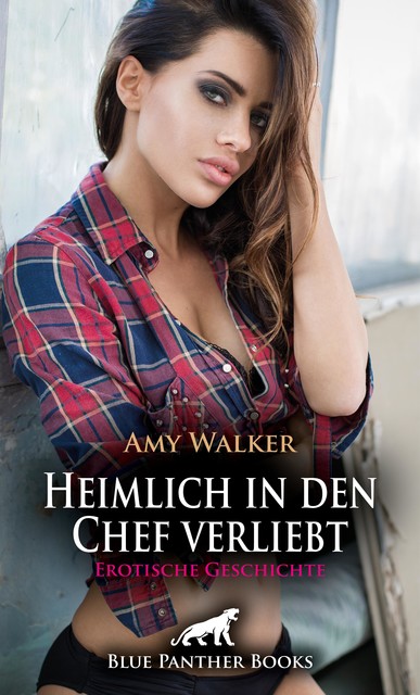 Heimlich in den Chef verliebt | Erotische Geschichte, Amy Walker